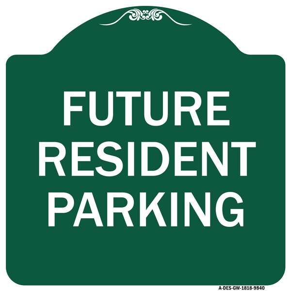 Signmission Future Resident Parking Heavy-Gauge Aluminum Architectural Sign, 18" x 18", GW-1818-9840 A-DES-GW-1818-9840 - main
